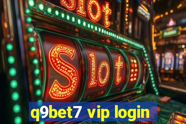 q9bet7 vip login